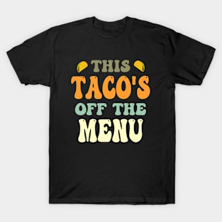 This Taco's Off The Market T-Shirt